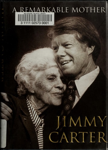 A Remarkable Mother — Jimmy Carter