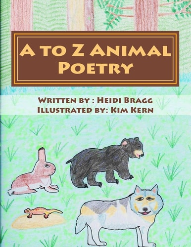 A to Z Animal Poetry — Heidi Bragg