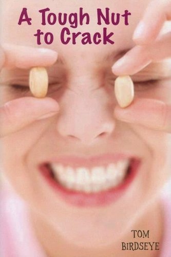 A Tough Nut to Crack — Tom Birdseye