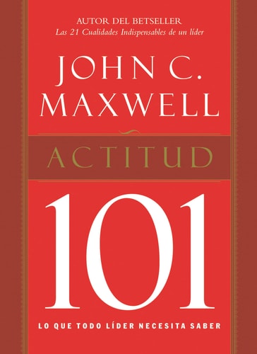 Actitud 101 — John C. Maxwell