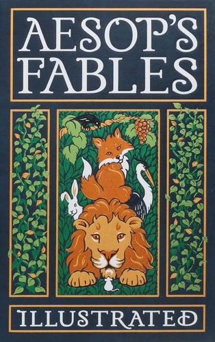 Aesop’s Fables Illustrated — Aesop