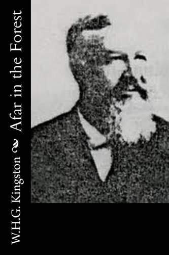 Afar in the Forest — W. H. G. Kingston