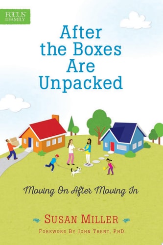 After the Boxes are Unpacked Moving on After Moving in — Susan Miller