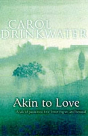 Akin to Love — Carol Drinkwater