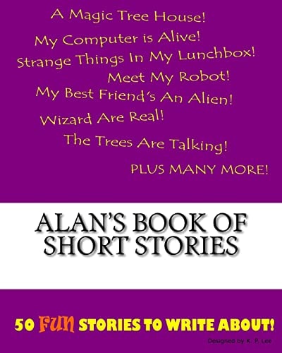 Alan’s Book Of Short Stories — K. P. Lee