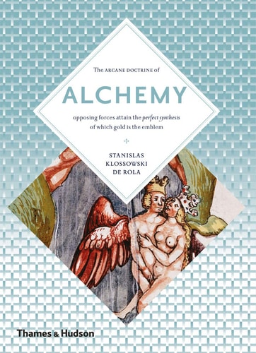 Alchemy The Secret Art — Stanislas Klossowski de Rola