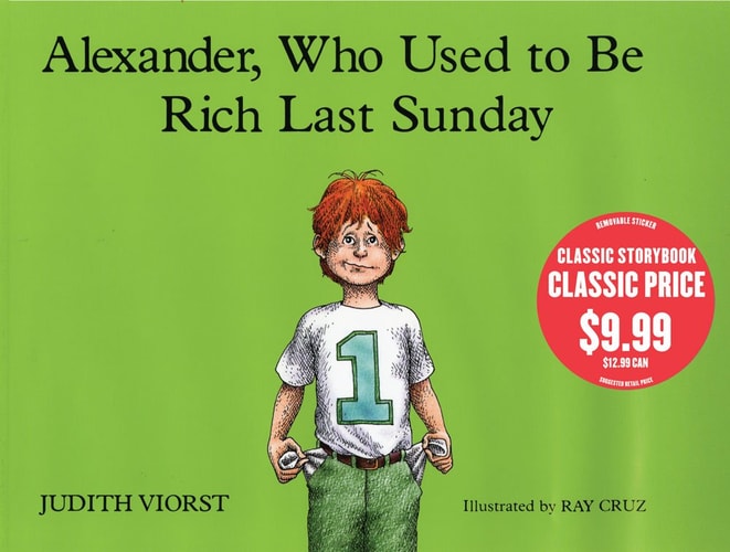Alexander, Who Used to Be Rich Last Sunday — Judith Viorst
