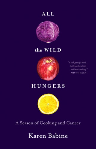 All the Wild Hungers Essays — Karen Babine