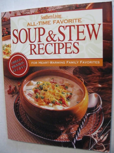 All-time Favorite Soup & Stew Recipes — Jean Wickstrom Liles