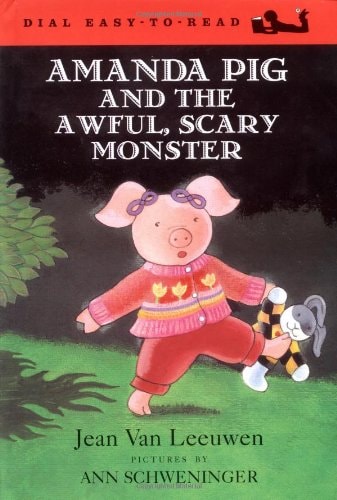 Amanda Pig and the Awful, Scary Monster (Oliver and Amanda) — Jean Van Leeuwen
