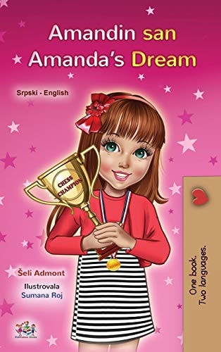 Amanda’s Dream (Serbian English Bilingual Children’s Book – Latin Alphabet) Serbian – Latin Alphabet — Shelley Admont