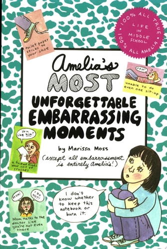 Amelia’s Most Unforgettable Embarrassing Moments — Marissa Moss