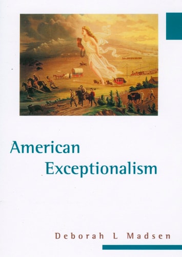 American Exceptionalism — Deborah L. Madsen