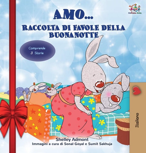 Amo… (Holiday Edition) Raccolta di favole della buonanotte I Love to… bedtime collection (Italian Edition) — Shelley Admont
