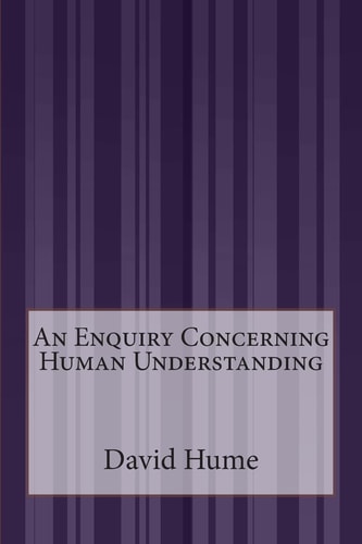 An Enquiry Concerning Human Understanding — David Hume