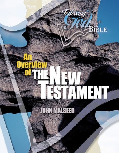 An Overview of the New Testament — John Malseed