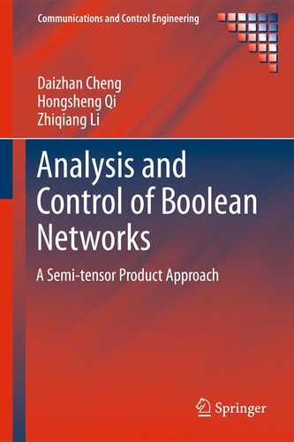 Analysis and Control of Boolean Networks A Semi-tensor Product Approach — Daizhan Cheng