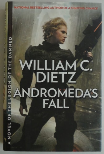 Andromeda’s Fall A Novel of the Legion of the Damned — William C. Dietz