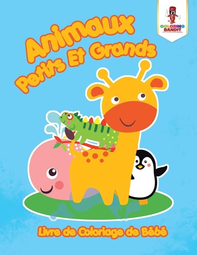 Animaux Petits Et Grands Livre de Coloriage de Bébé — Coloring Bandit