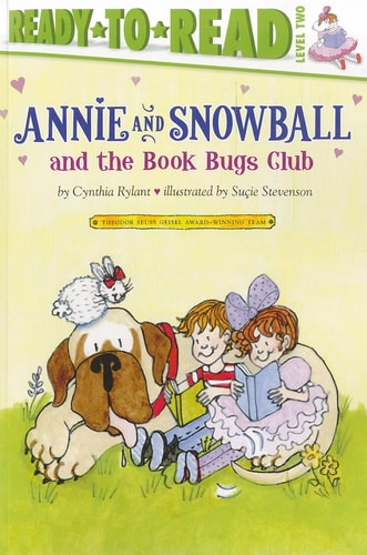 Annie and Snowball and the Book Bugs Club — Cynthia Rylant