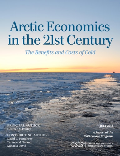 Arctic Economics in the 21st Century The Benefits and Costs of Cold — Heather A. Conley