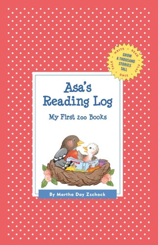 Asa’s Reading Log My First 200 Books (GATST) — Martha Day Zschock