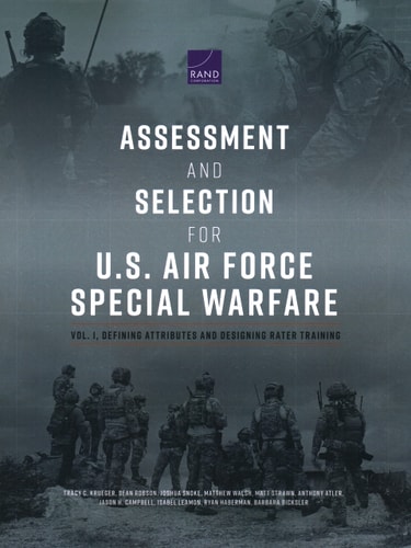 Assessment and Selection for U. S. Air Force Special Warfare Defining Attributes and Designing Rater Training — Tracy C. Krueger