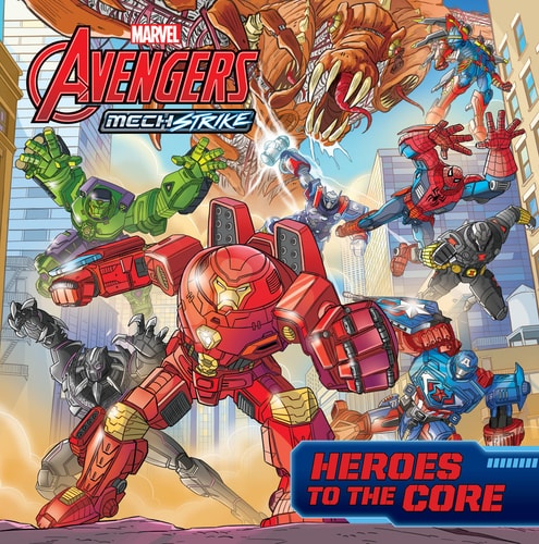 Avengers Mech Strike: Heroes to the Core — Marvel Press Book Group
