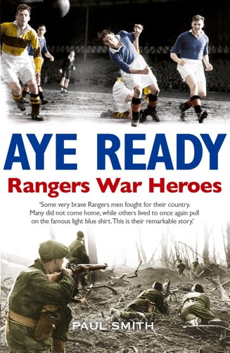 Aye Ready Rangers War Heroes — Paul Smith