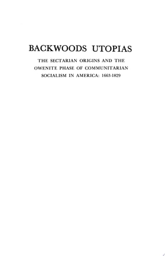 Backwoods Utopias The Sectarian Origins and the Owenite Phase of Communitarian Socialism in America, 1663-1829 — Arthur Bestor