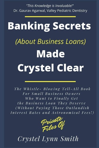 Banking Secrets Made Crystel Clear For Business — JAY W. FOREMAN