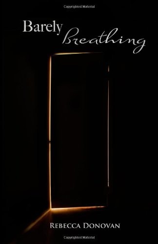 Barely Breathing — Rebecca Donovan