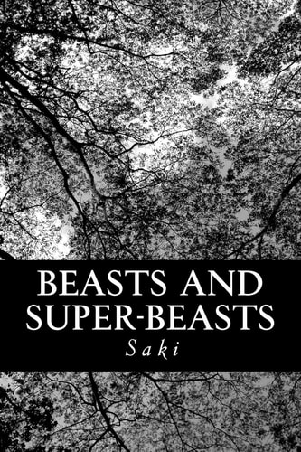 Beasts and Super-Beasts — Saki