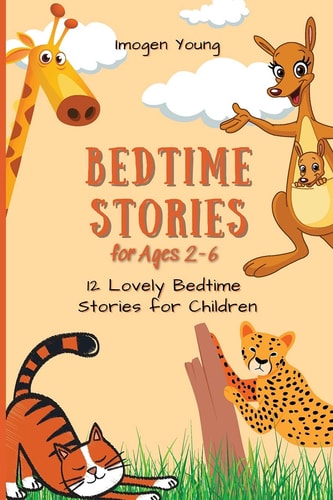 Bedtime Stories for Ages 2-6 12 Lovely Bedtime Stories for Children — Imogen Young