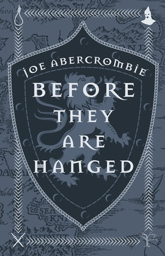 Before They Are Hanged The First Law: Book Two — Joe Abercrombie