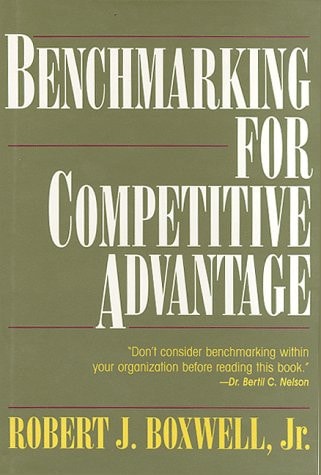 Benchmarking for Competitive Advantage — Robert J., Jr. Boxwell