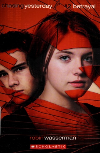 Betrayal (Chasing Yesterday) — Robin Wasserman