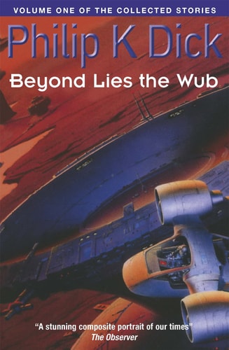 Beyond Lies the Wub — Philip K. Dick