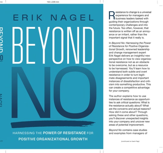 Beyond No Harnessing the Power of Resistance for Positive Organizational Growth — Erik Nagel