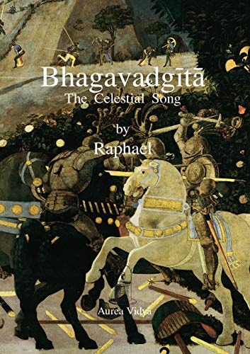 Bhagavadgita The Celestial Song — Raphael