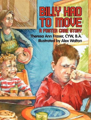 Billy Had to Move A Foster Care Story — Theresa Ann Fraser
