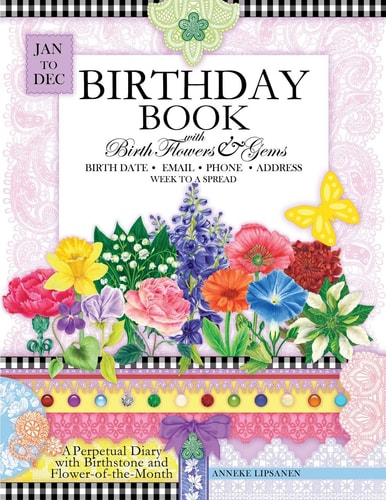 Birthday Book with Birth Flowers and Gems A Perpetual Diary with Birthstone and Flower-of-the-Month — Anneke Lipsanen