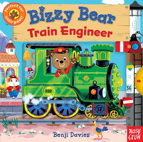 Bizzy Bear: Train Engineer — Nosy Crow