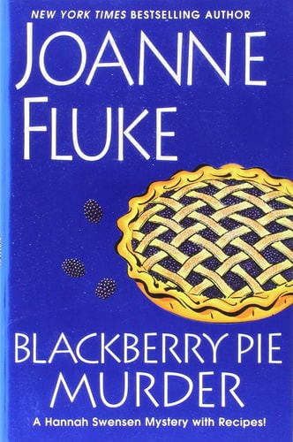 Blackberry Pie Murder — Joanne Fluke