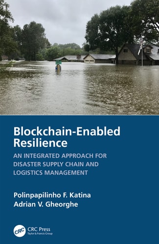 Blockchain-enabled Resilience An Integrated Approach for Disaster Supply Chain and Logistics Management — Polinpapilinho F. Katina