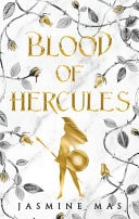 Blood of Hercules — Jasmine Mas