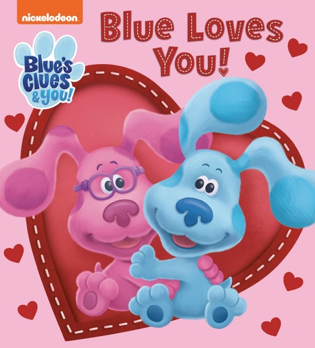 Blue Loves You! (Blue’s Clues & You) — Tex Huntley