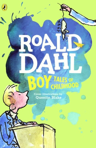 Boy Tales of Childhood — Roald Dahl