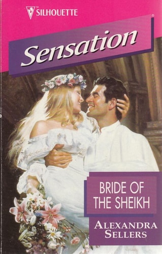 Bride of the Sheikh — Alexandra Sellers