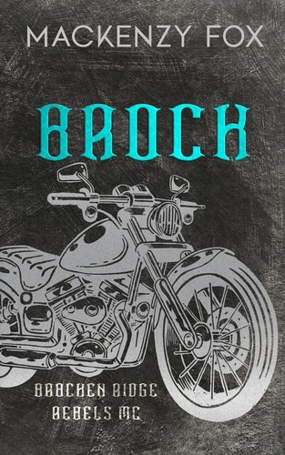 Brock (Bracken Ridge Rebels MC): Special Edition — Mackenzy Fox